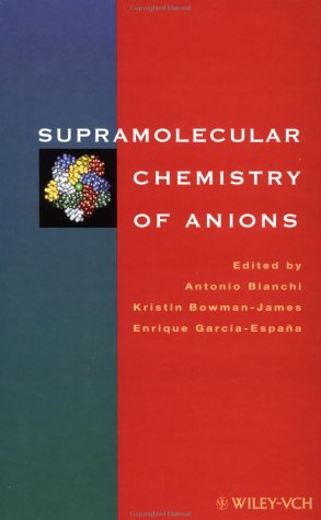 Supramolecular Chemistry of Anions