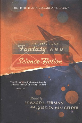 Cover image : The Best from Fantasy & Science Fiction: The Fiftieth Anniversary Anthology (Best from Fantasy and Science Fiction)