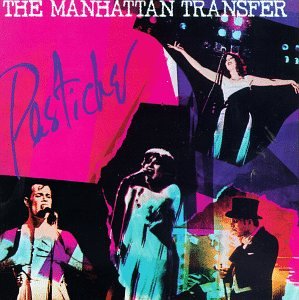 Manhattan Transfer - Pastiche - Zortam Music