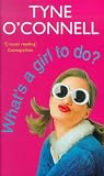 What's a Girl to Do?