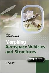 Morphing Aerospace Vehicles and Structures (Aerospace Series)