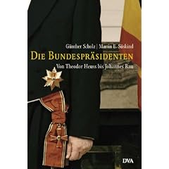 Die Bundespr�sidenten. Von Theodor Heuss bis Johannes Rau