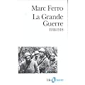 La Grande Guerre, 1914-1918