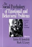 The Social Psychology of Emotional and Behavioral Problems: Interfaces of Social and Clinical Psychology