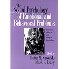 The Social Psychology of Emotional and Behavioral Problems: Interfaces of Social and... by  Robin M. Kowalski and Mark R. Leary