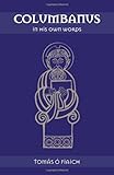 Columbanus : in his own words