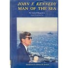 Click here to buy John F. Kennedy: Man of the Sea By Tazewell Shepard,jr. by Jr. Tazewell Shepard, Many Credits, and John F. Kennedy.