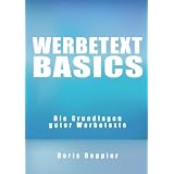 Werbetext Basics. Die Grundlagen guter Werbetextevon "Dr. Doris Doppler"