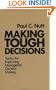 Making Tough Decisions: Tactics for Improving Managerial Decision Making (Management Series - Public Administratio)
