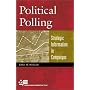 Political Polling: Strategic Information in Campaigns (Campaigning American Style Series)