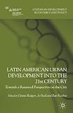 Latin American urban development into the 21st century : towards a renewed perspective on the city