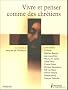 Vivre et penser comme des chr�tiens