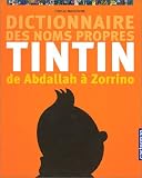 Revue Casterman  / Dictionnaire des noms propres : Tintin de Abdallah à Zorrino