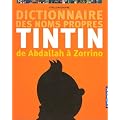 Dictionnaire des noms propres : Tintin de Abdallah � Zorrino