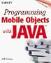 Programming Mobile Objects with Java