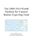 The 2009-2014 World Outlook for Canned Ration-Type Dog Food