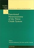 Functional Neuroanatomy of the Nitric Oxide System, Volume 17 (Handbook of Chemical Neuroanatomy) Image of Functional Neuroanatomy of the Nitric Oxide System, Volume 17 (Handbook of Chemical Neuroanatomy)