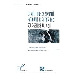 La politique de s�curit� nationale des Etats-Unis sous George W. Bush