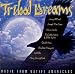Tribal Dreams: Music From Native Americans