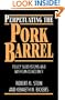 Perpetuating the Pork Barrel: Policy Subsystems and American Democracy