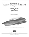 Introduction to Land Development Desktop Release 3 with AutoCAD Map 2002 and Civil Design R3