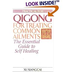 Qigong for Treating Common Ailments: The Essential Guide to Self Healing