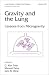 Book Gravity and the Lung: Lessons from Microgravity (Lung Biology in Health and Disease)