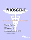 Phosgene - A Medical Dictionary, Bibliography, and Annotated Research Guide to Internet References