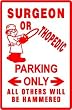 ORTHOPEDIC SURGEON PARKING bone operate sign