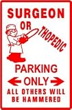 ORTHOPEDIC SURGEON PARKING bone operate sign