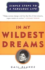 In My Wildest Dreams: Simple Steps To A Fabulous Life