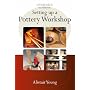 Setting Up a Pottery Workshop (Ceramic Handbooks) (Ceramic Handbooks)