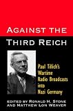 Against the Third Reich: Paul Tillich's Wartime Radio Broadcasts into Nazi Germay
