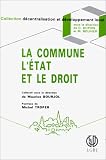 La Commune, l'Etat et le droit: Bicentenaire de la R�volution et march� unique europ�en : ouvrage collectif