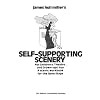 Self-Supporting Scenery: For Children's Theatre...and Grown-Up's, Too