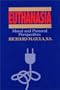 Euthanasia: Moral and Pastoral Perspectives