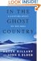 In the Ghost Country : A Lifetime Spent on the Edge