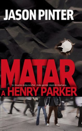 Matar a Henry Parker (Kill ink) (Spanish Edition)