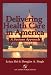 Books : Delivering Health Care in America: A Systems Approach