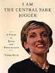 I Am the Central Park Jogger: A Story of Hope and Possibility