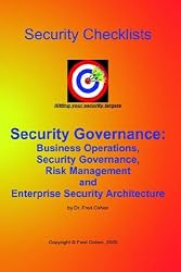 Security Governance Checklists: business operations, security governance, risk management, and enterprise security architecture (Large Print)