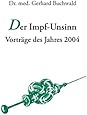 Der Impf-Unsinn  Gerhard Buchwald  Vortr&auml;ge des Jahres 2004 