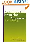 Another Kind of Hero: Preparing Successors for Leadership