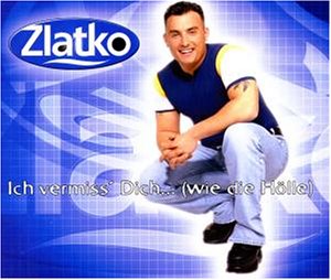Zlatko - Ich vermiss