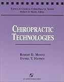 Chiropractic Technologies (Topics in Clinical Chiropractic Series)