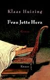 Frau Jette Herz: Roman - Klaas Huizing