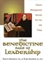 The Benedictine Rule of Leadership: Classic Management Secrets You Can Use Today
