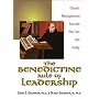 The Benedictine Rule of Leadership: Classic Management Secrets You Can Use Today