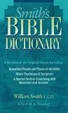 Smith's Bible Dictionary: More than 6,000 Detailed Definitions, Articles, and Illustrations
