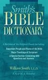 Smith's Bible Dictionary: More than 6,000 Detailed Definitions, Articles, and Illustrations